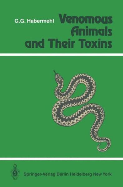 Cover for G. Habermehl · Venomous Animals and Their Toxins (Paperback Book) [Softcover Reprint of the Original 1st Ed. 1981 edition] (1981)