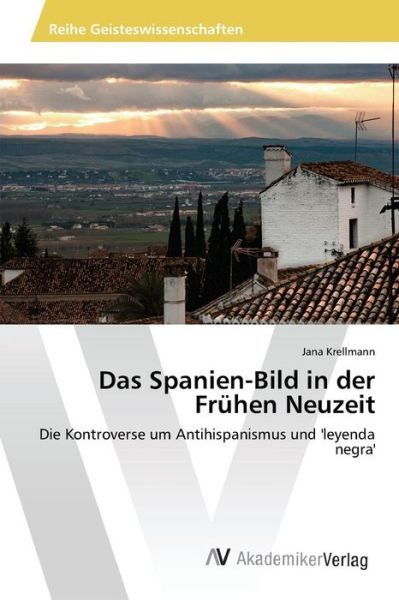 Cover for Krellmann Jana · Das Spanien-bild in Der Fruhen Neuzeit (Pocketbok) (2015)