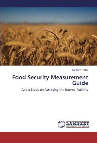 Cover for Morteza Rafiei · Food Security Measurement Guide: and a Study on Assessing the Internal Validity (Paperback Book) (2014)