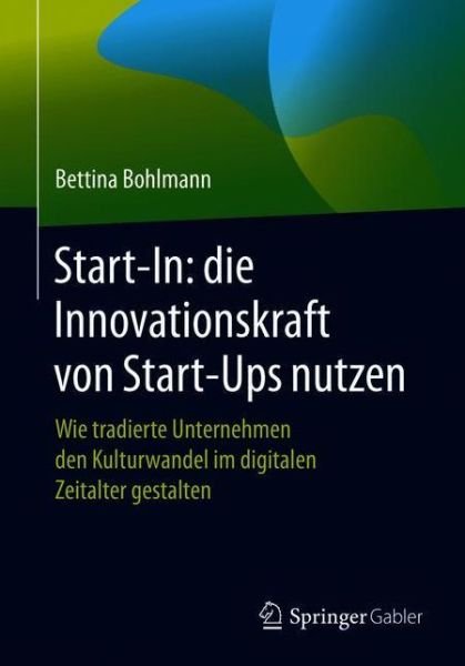Cover for Bohlmann · Start In die Innovationskraft von Start Ups nutzen (Book) (2021)