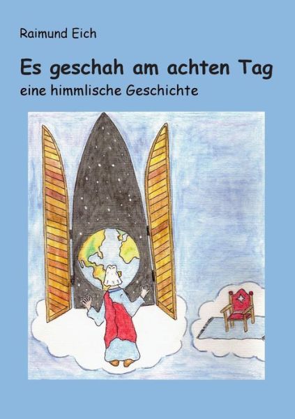 Cover for Raimund Eich · Es Geschah Am Achten Tag (Paperback Book) [German edition] (2013)
