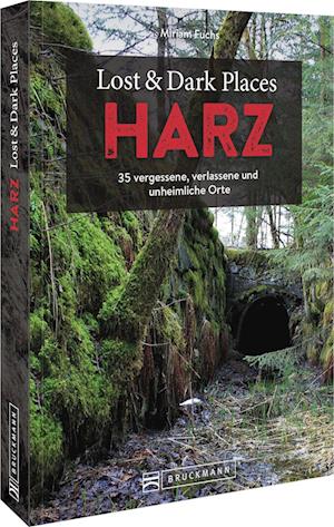 Cover for Miriam Fuchs · Lost &amp; Dark Places Harz (Paperback Book) (2022)