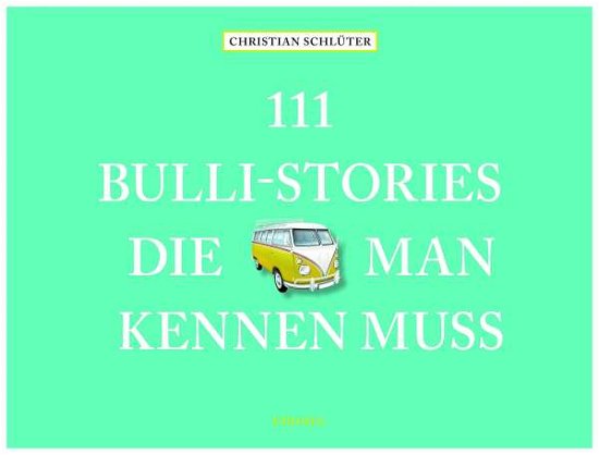 Cover for Schlüter · 111 Bulli-Stories, die man ken (Bog)