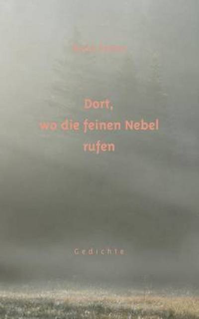 Cover for Peters · Dort, wo die feinen Nebel rufen (Book) (2016)
