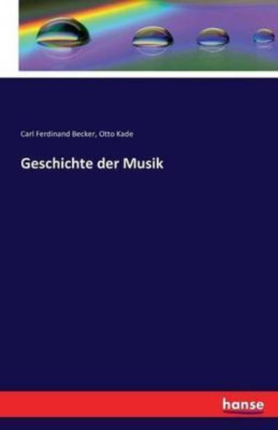 Cover for Becker · Geschichte der Musik (Buch) (2016)