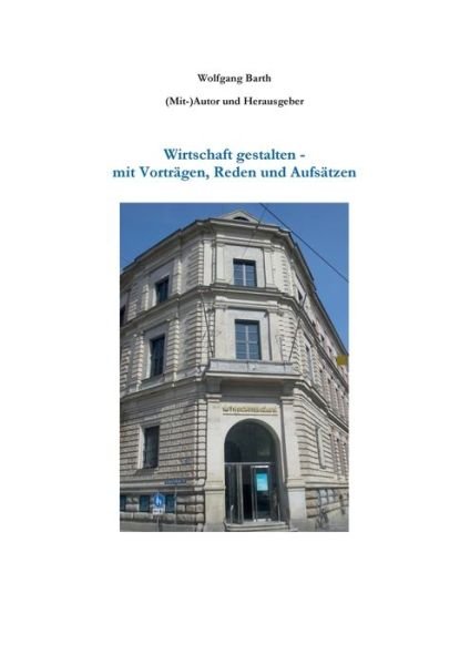 Cover for Barth · Wirtschaft gestalten - (Book) (2019)