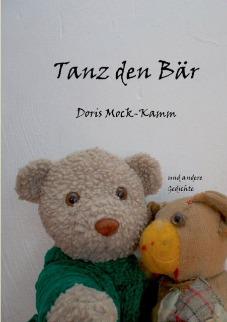 Cover for Doris Mock-Kamm · Tanz den Bar: und andere Gedichte (Paperback Book) (2021)