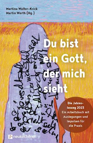 Du bist ein Gott, der mich sieht. - Martina Walter-Krick - Books - Neukirchener Verlag - 9783761568804 - September 12, 2022