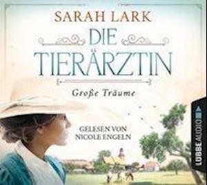 Cover for Sarah Lark · Die Tierärztin: Große Träume (CD) (2021)
