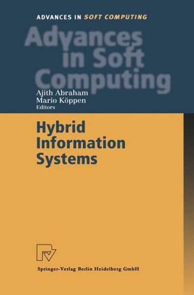 Cover for Ajith Abraham · Hybrid Information Systems - Advances in Intelligent and Soft Computing (Paperback Book) [2002 edition] (2002)