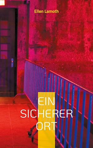 Cover for Ellen Lamoth · Ein sicherer Ort (Book) (2025)