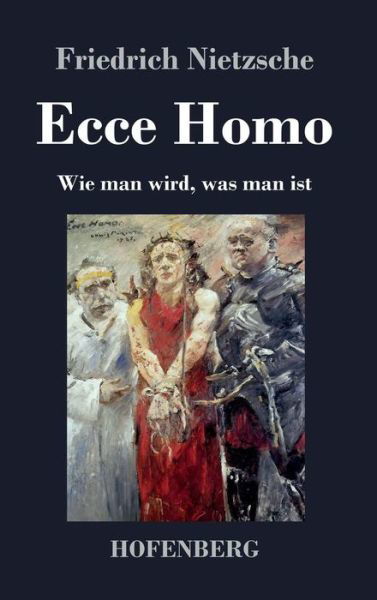 Cover for Friedrich Nietzsche · Ecce Homo (Gebundenes Buch) (2016)