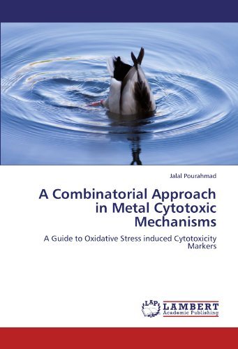 Cover for Jalal Pourahmad · A Combinatorial Approach in Metal Cytotoxic Mechanisms: a Guide to Oxidative Stress Induced Cytotoxicity Markers (Paperback Bog) (2012)