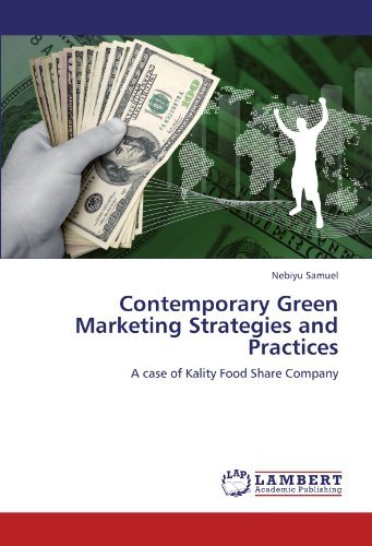 Cover for Nebiyu Samuel · Contemporary Green Marketing Strategies and Practices: a Case of Kality Food Share Company (Pocketbok) (2012)