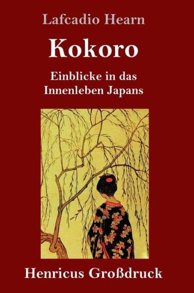 Cover for Lafcadio Hearn · Kokoro (Grossdruck) (Hardcover bog) (2019)