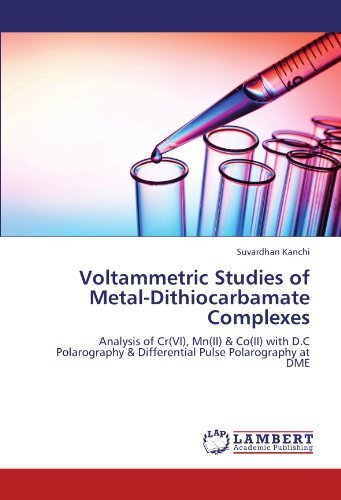 Cover for Suvardhan Kanchi · Voltammetric Studies of Metal-dithiocarbamate Complexes: Analysis of Cr (Vi), Mn (Ii) &amp; Co (Ii) with D.c Polarography &amp; Differential Pulse Polarography at Dme (Pocketbok) (2012)