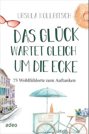 Kollritsch:das GlÃ¼ck Wartet Gleich Um D (Book)