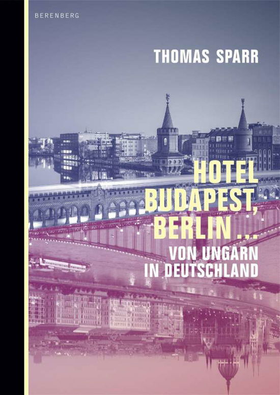 Cover for Sparr · Hotel Budapest, Berlin ... (Bog)