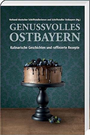 Cover for Südost-Verlag · Genussvolles Ostbayern (Hardcover Book) (2021)