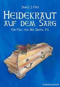 Cover for Frei · Heidekraut auf dem Sarg (N/A)