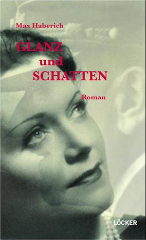 Cover for Max Haberich · Glanz Und Schatten (Book)