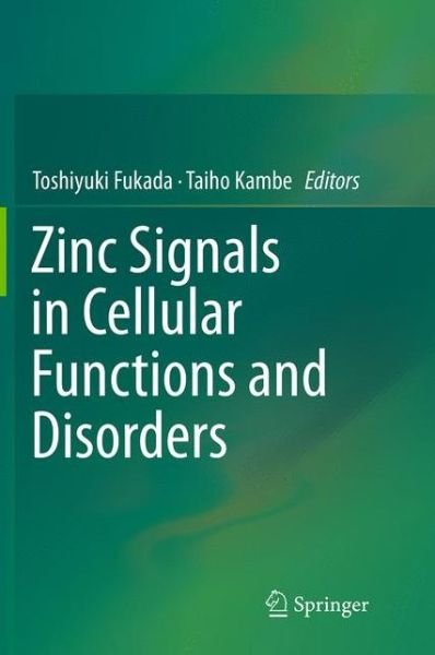 Zinc Signals in Cellular Functions and Disorders (Taschenbuch) [Softcover reprint of the original 1st ed. 2014 edition] (2016)