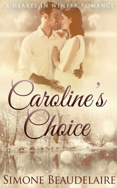 Caroline's Choice - Simone Beaudelaire - Books - Next Chapter - 9784867456804 - May 1, 2021