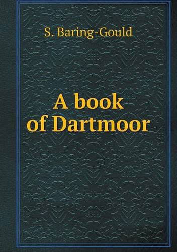 Cover for S. Baring-gould · A Book of Dartmoor (Pocketbok) (2013)