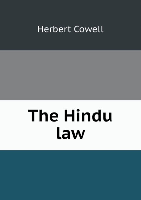 Cover for Herbert Cowell · The Hindu Law (Paperback Book) (2013)