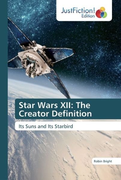 Star Wars XII: The Creator Defin - Bright - Bücher -  - 9786200112804 - 11. Dezember 2019