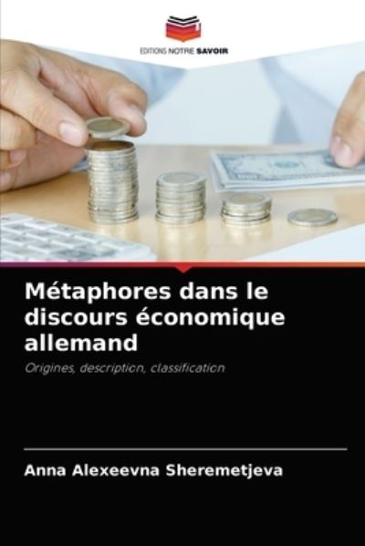 Cover for Anna Alexeevna Sheremetjeva · Metaphores dans le discours economique allemand (Paperback Book) (2021)