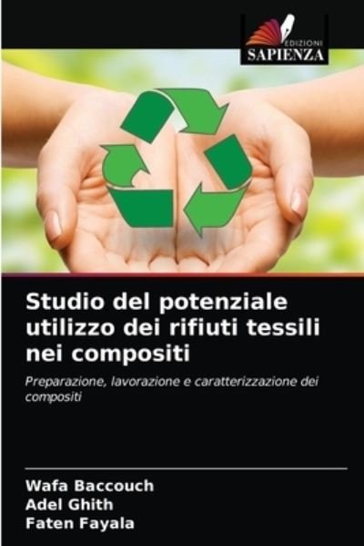 Cover for Wafa Baccouch · Studio del potenziale utilizzo dei rifiuti tessili nei compositi (Paperback Bog) (2021)