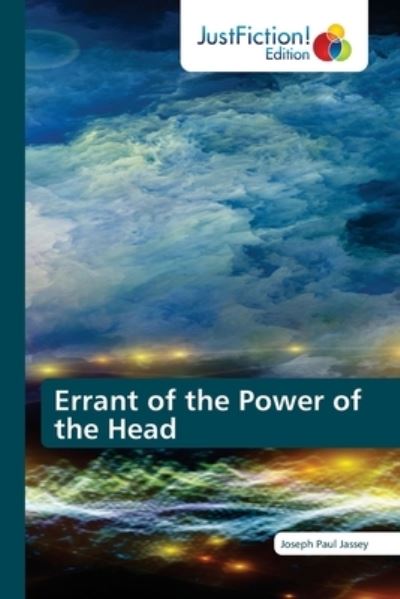 Cover for Joseph Paul Jassey · Errant of the Power of the Head (Paperback Book) (2021)