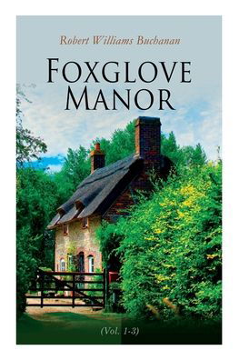 Cover for Robert Williams Buchanan · Foxglove Manor (Vol. 1-3) (Paperback Book) (2020)