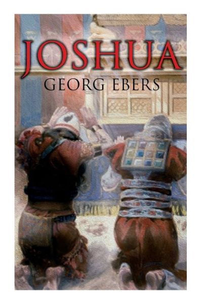 Joshua - Georg Ebers - Books - e-artnow - 9788027340804 - April 26, 2021