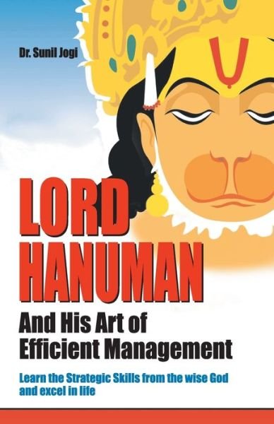 Cover for Sunil Jogi · Lord Hanuman and His Art of Efficient Management (Paperback Book) (2020)