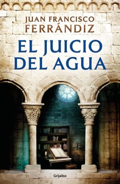 Cover for Juan Francisco Ferrándiz · El juicio del agua / The Water Verdict (Gebundenes Buch) (2021)