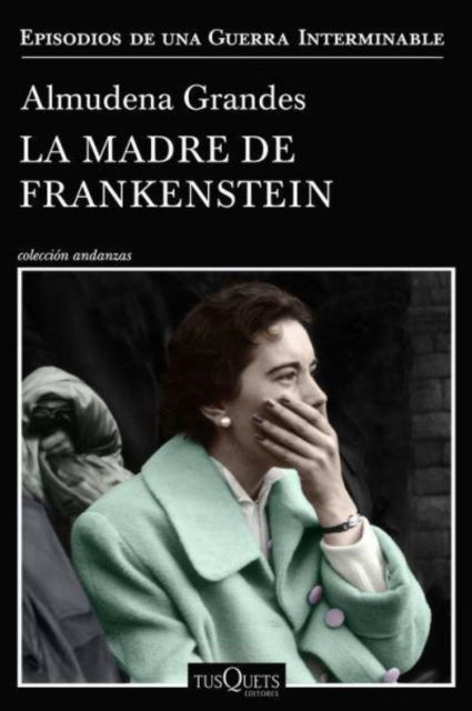 Cover for Almudena Grandes · La madre de Frankenstein (Taschenbuch) (2020)