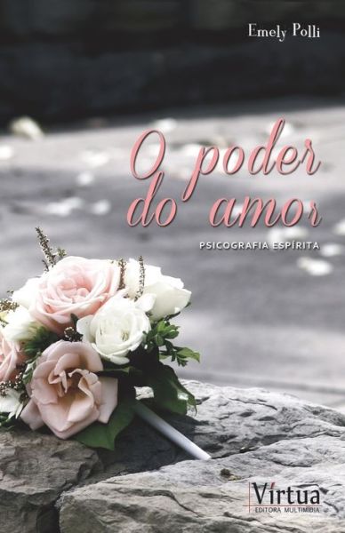 Cover for Emely Polli · O poder do amor (Paperback Book) (2017)