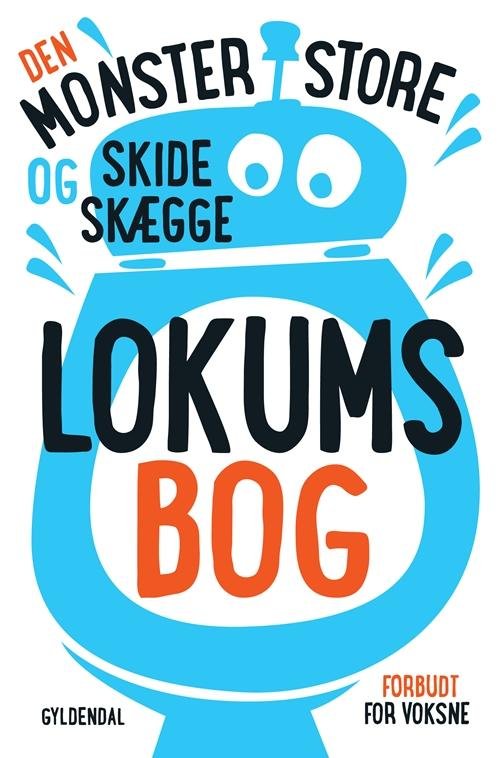 Cover for Sten Wijkman Kjærsgaard; Ole Knudsen · Den monsterstore og skideskægge lokumsbog (Sewn Spine Book) [1st edition] (2015)