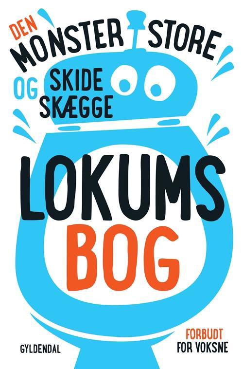 Cover for Sten Wijkman Kjærsgaard; Ole Knudsen · Den monsterstore og skideskægge lokumsbog (Poketbok) [1:a utgåva] (2015)
