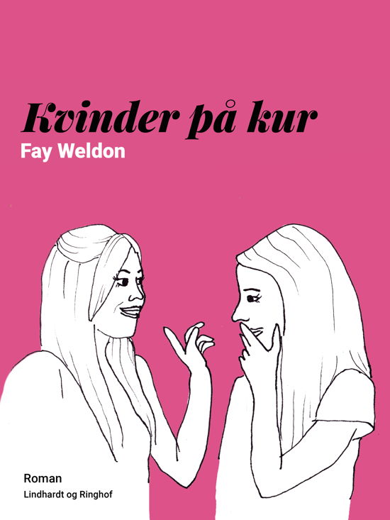 Cover for Fay Weldon · Kvinder på kur (Sewn Spine Book) [2e édition] (2017)