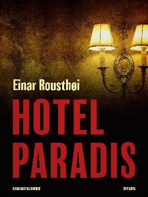 Cover for Einar Rousthøi · Hotel Paradis (Sewn Spine Book) [1. Painos] (2018)