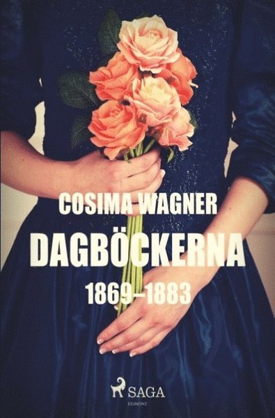Cover for Cosima Wagner · Dagböckerna 1869-1883 (Bog) (2018)