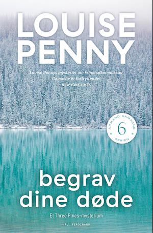 Cover for Louise Penny · Armand Gamache-serien: Begrav dine døde (Paperback Bog) [1. udgave] (2020)