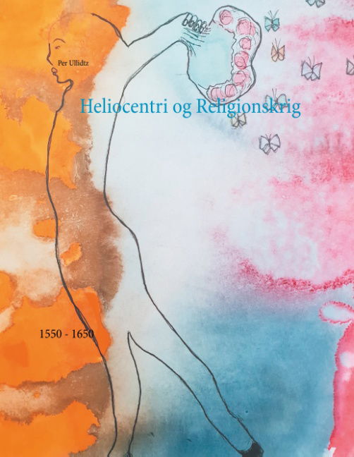 Cover for Per Ullidtz · Heliocentri og Religionskrig (Hardcover Book) [1e uitgave] (2019)