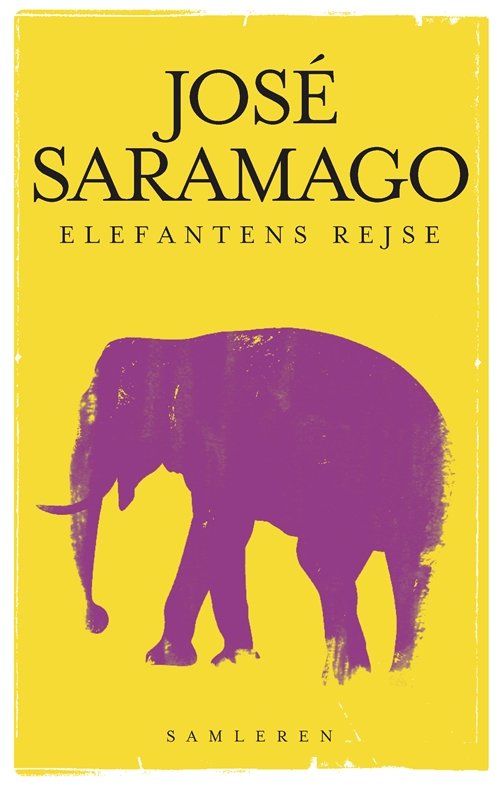 Cover for José Saramago · Elefantens rejse (Sewn Spine Book) [1e uitgave] (2010)