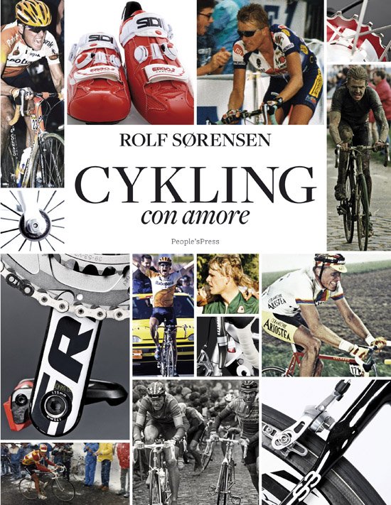 Cykling con amore - Jan Løfberg og Rolf Sørensen - Books - People's Press - 9788771083804 - February 23, 2011