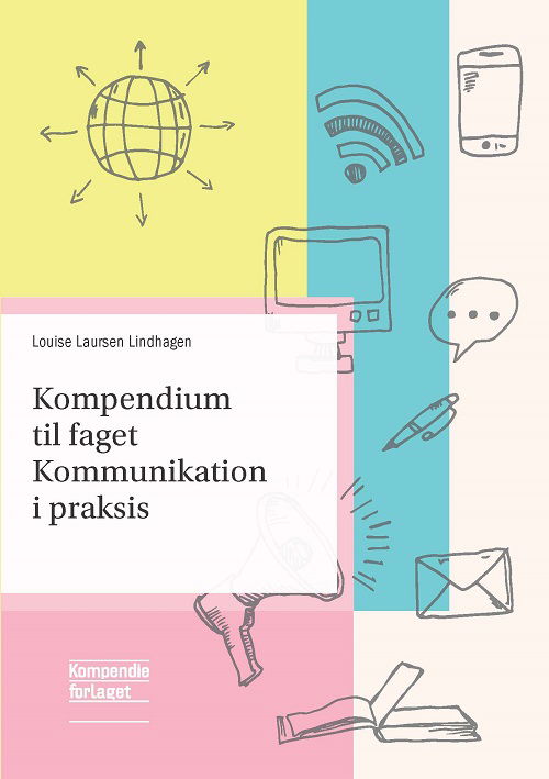 Cover for Louise Laursen Lindhagen · Kompendium til faget Kommunikation i praksis (Sewn Spine Book) [1st edition] (2024)