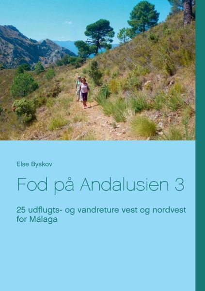 Cover for Else Byskov · Fod på Andalusien 3 (Paperback Book) [1. Painos] (2016)